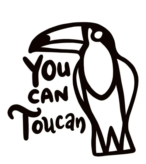 Toucan with the words You can toucan