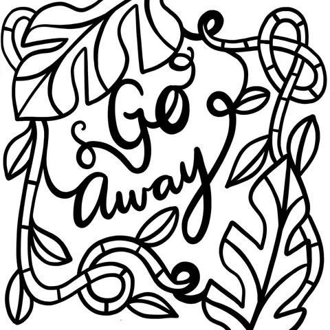Leaf-framed lettering reading Go away